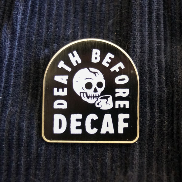 death before decaf skull pin