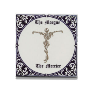 Dutch ceramic tile with a happy skeleton on it saying the morgue the merrier