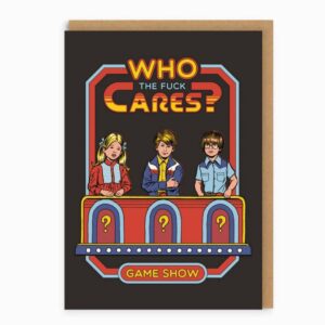 Who The Fuck Cares Greeting Card by Steven Rhodes