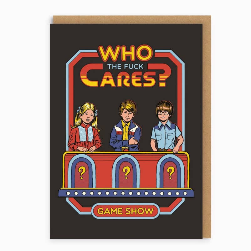 Who The Fuck Cares Greeting Card by Steven Rhodes